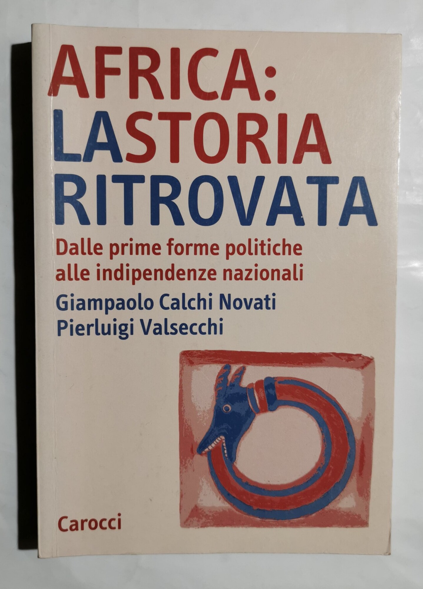 Africa : la storia ritrovata : dalle prime forme politiche …