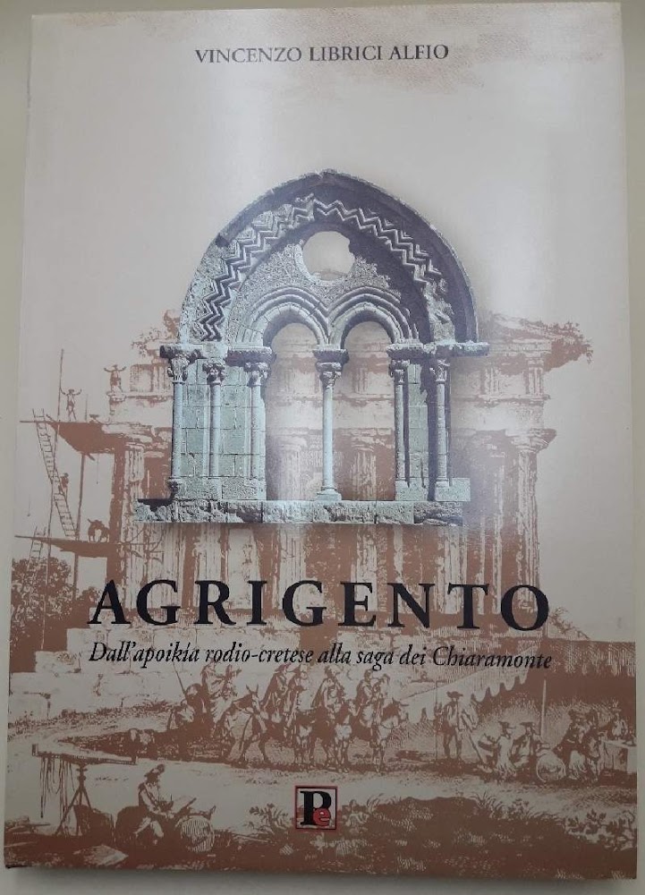AGRIGENTO-DALL'EPOCA RODIO-CRETESE ALLA SAGA DEI CHIARAMONTE (1999)