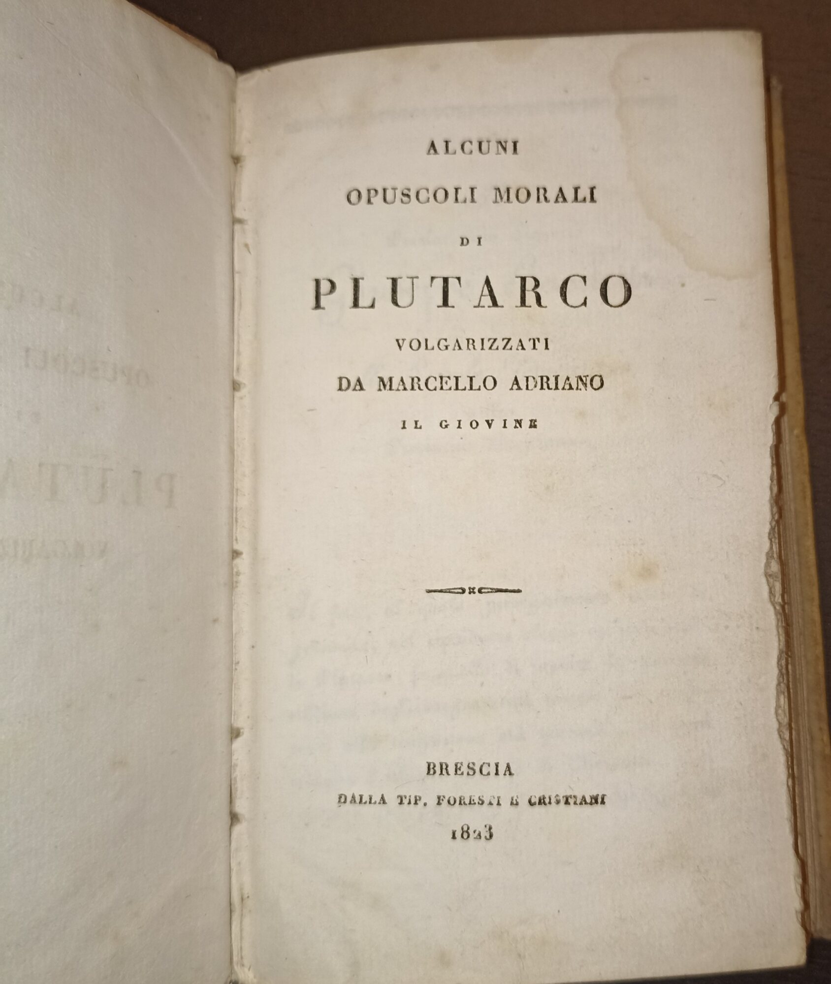 Alcuni opuscoli morali di Plutarco volgarizzati da Marcello Adrian il …