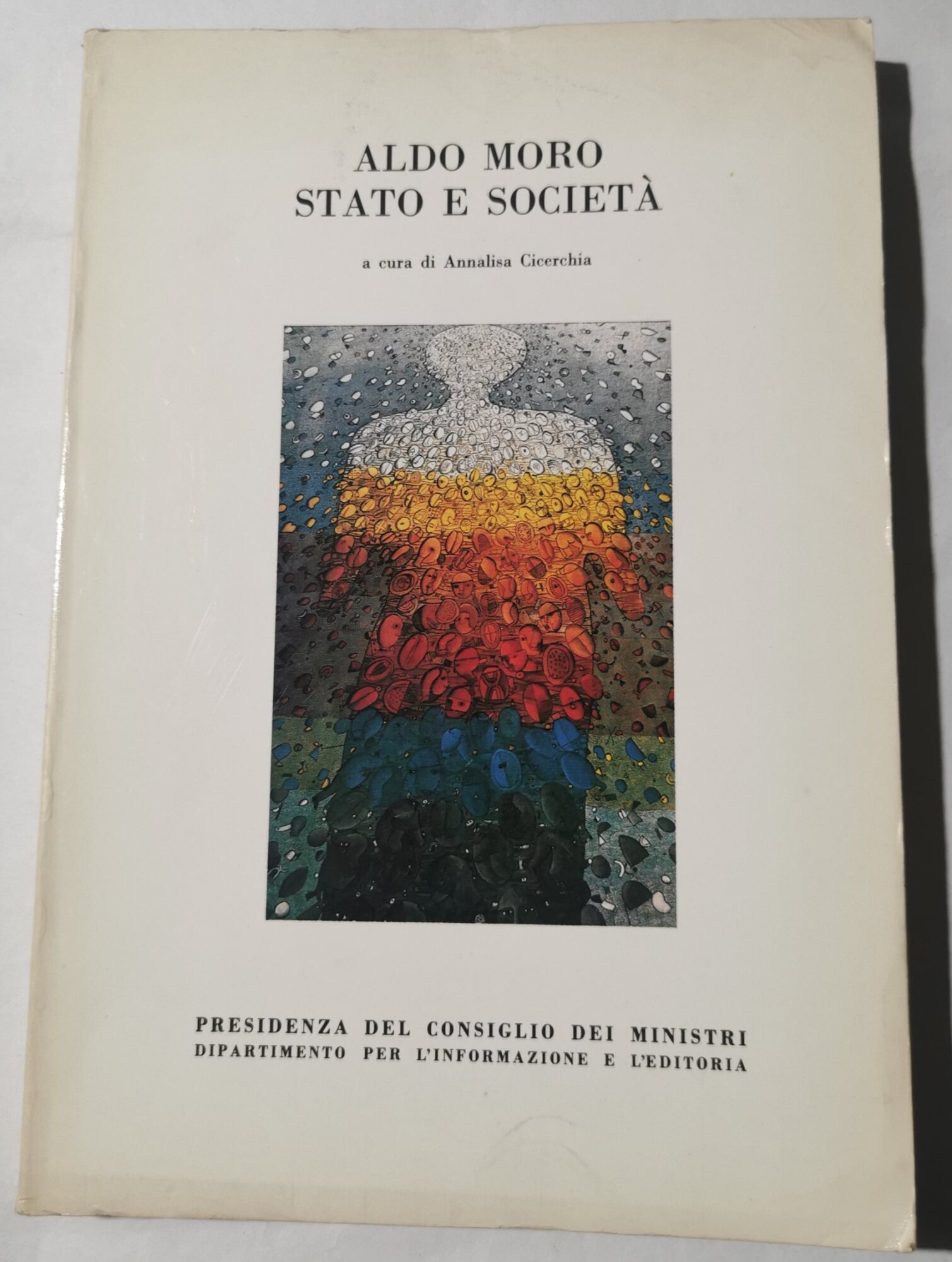 Aldo Moro - Stato e societa'- Atti del Convegno Internazionale