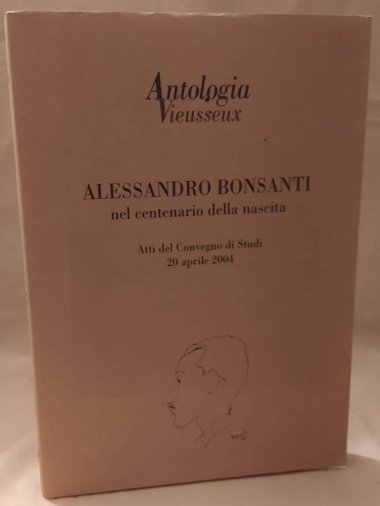 ALESSANDRO BONSANTI nel centenario della nascita (2004)