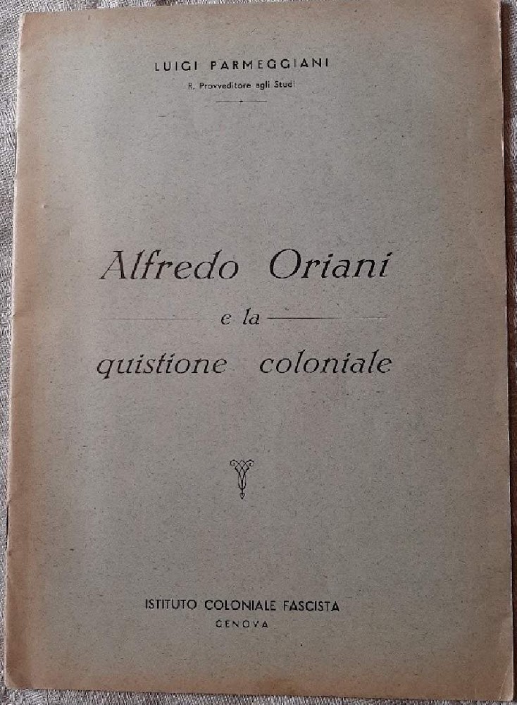 ALFREDO ORIANI E LA QUISTIONE COLONIALE( 1934)