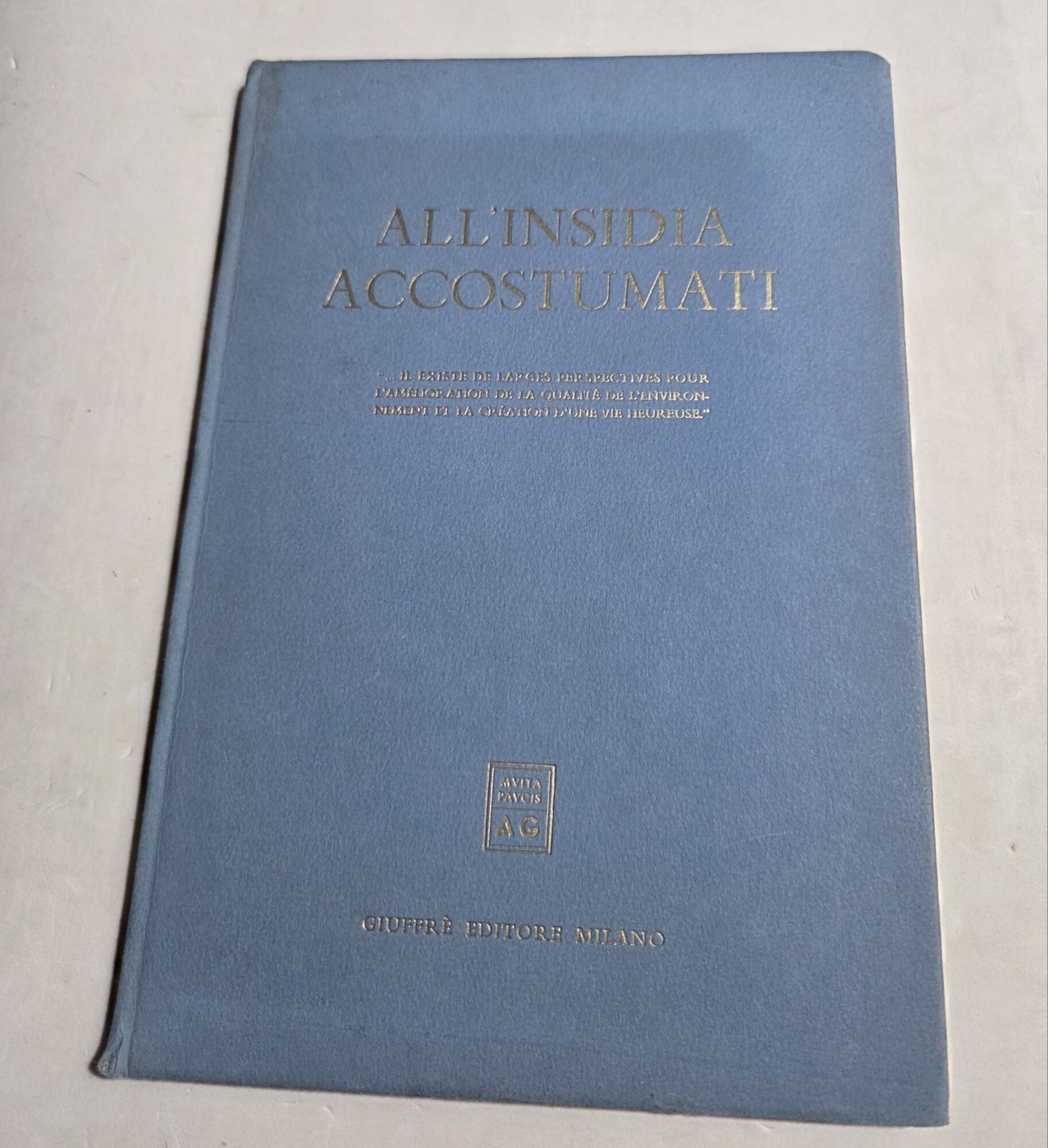 All'insidia accustumati