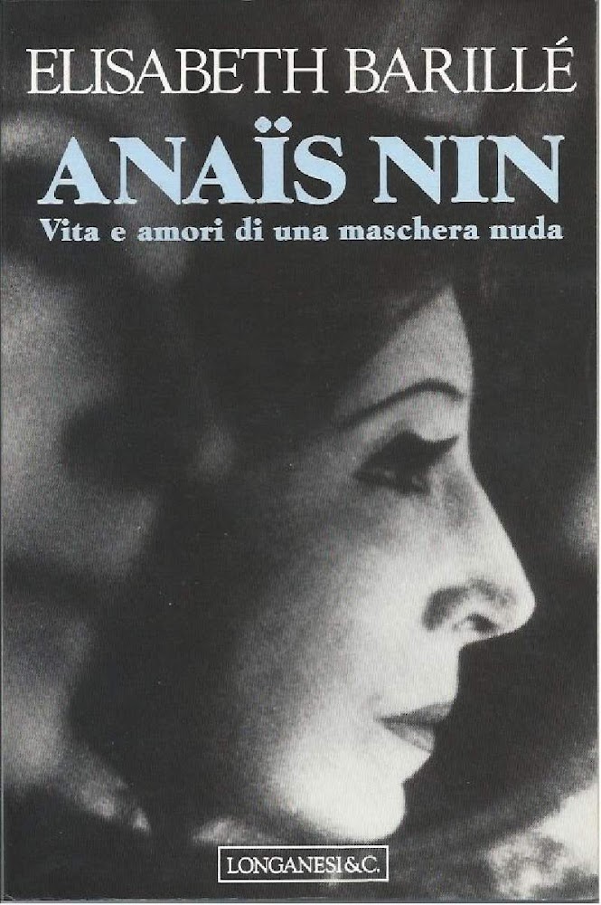 ANAIS NIN - Vita e amori di una maschera nuda