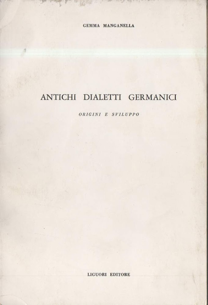 ANTICHI DIALETTI GERMANICI. ORIGINI E SVILUPPO (1979)