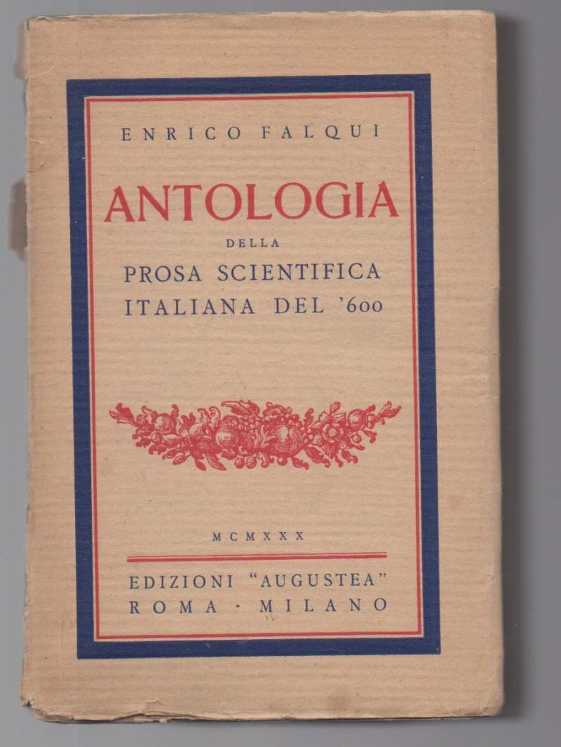 ANTOLOGIA DELLA PROSA SCIENTIFICA ITALIANA DEL '600 (1930)