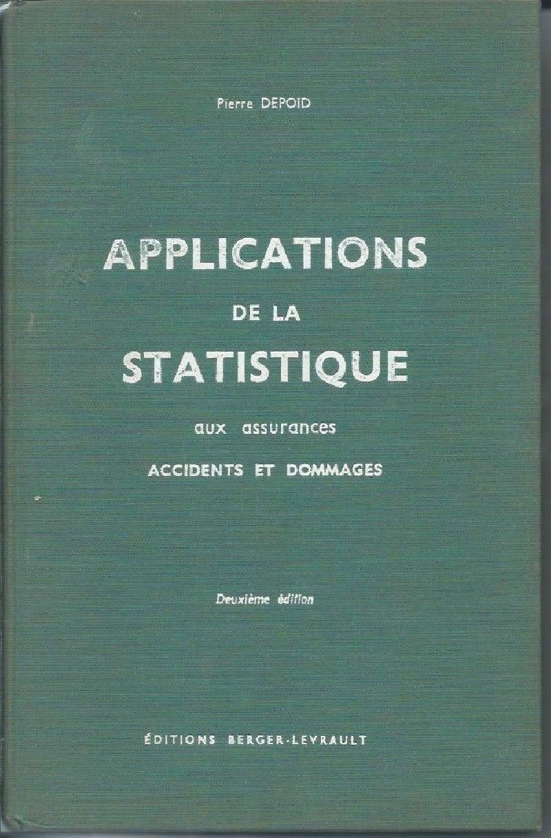 APPLICATIONS DE LA STATISTIQUE AUX ASSURANCES ACCIDENTS ET DOMMAGES (1967)