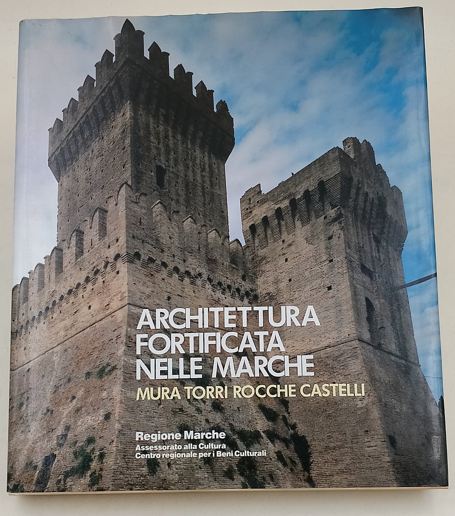 Architettura fortificata nelle Marche-Mura torri rocche castelli