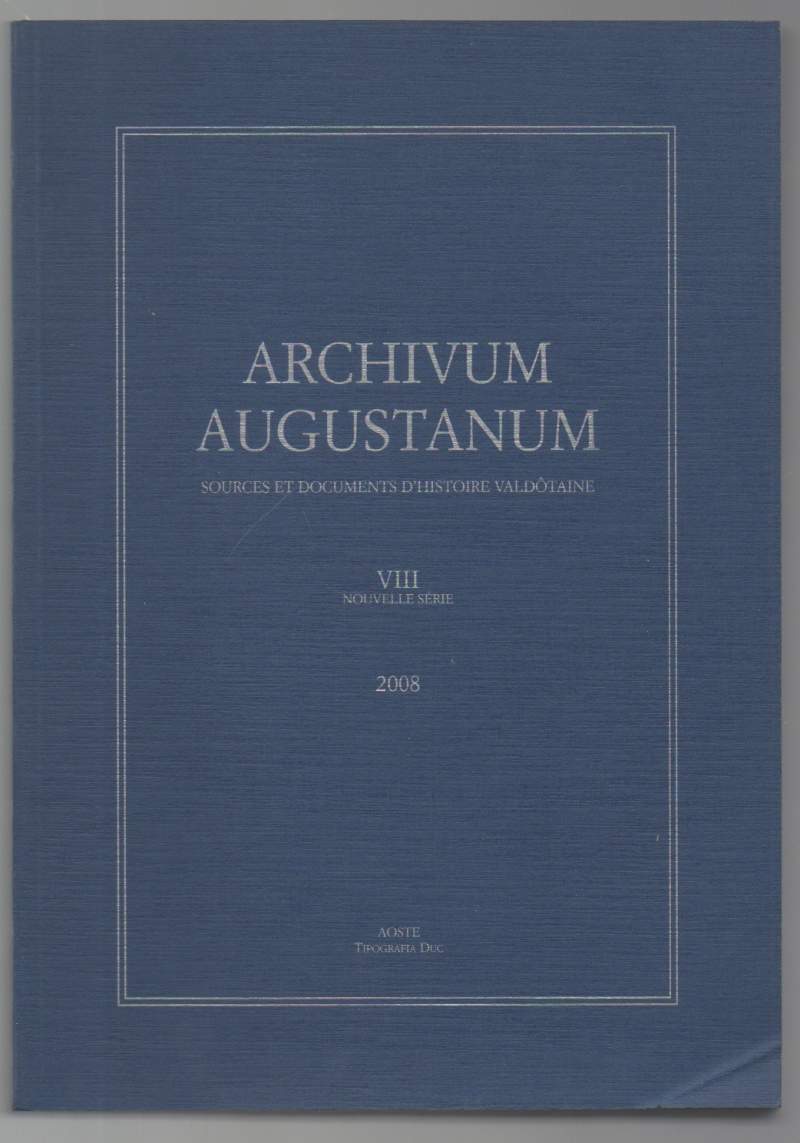 ARCHIVUM AUGUSTANUM Sources et documents d'historier valdotaine- VIII nouvelle serie …