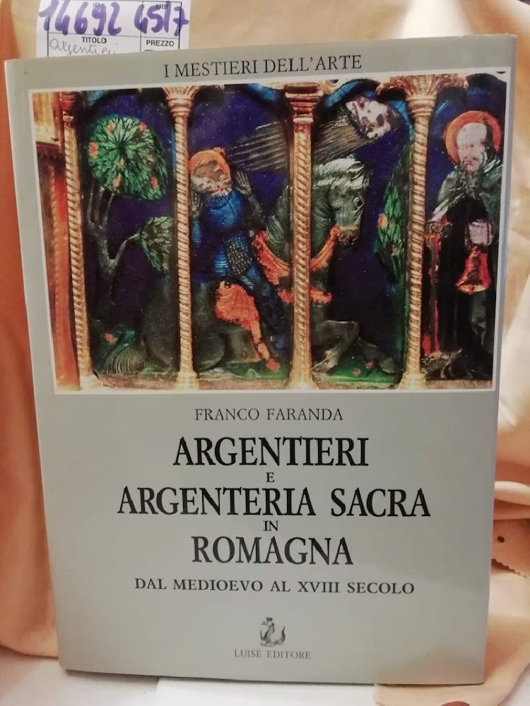 ARGENTIERI E ARGENTERIA SACRA IN ROMAGNA dal medioevo al XVIII …