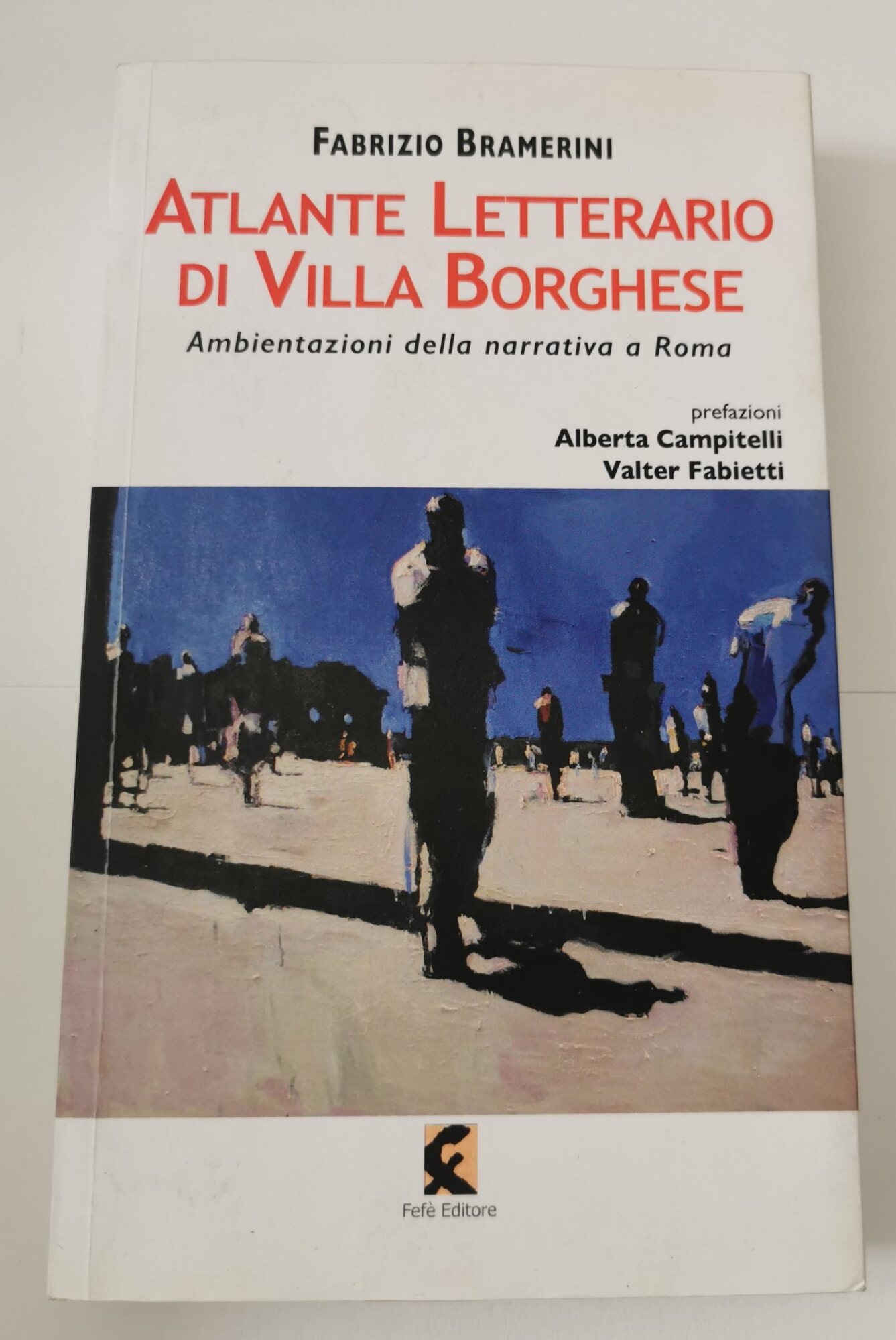 Atlante letterario di Villa Borghese : ambientazioni della narrativa a …