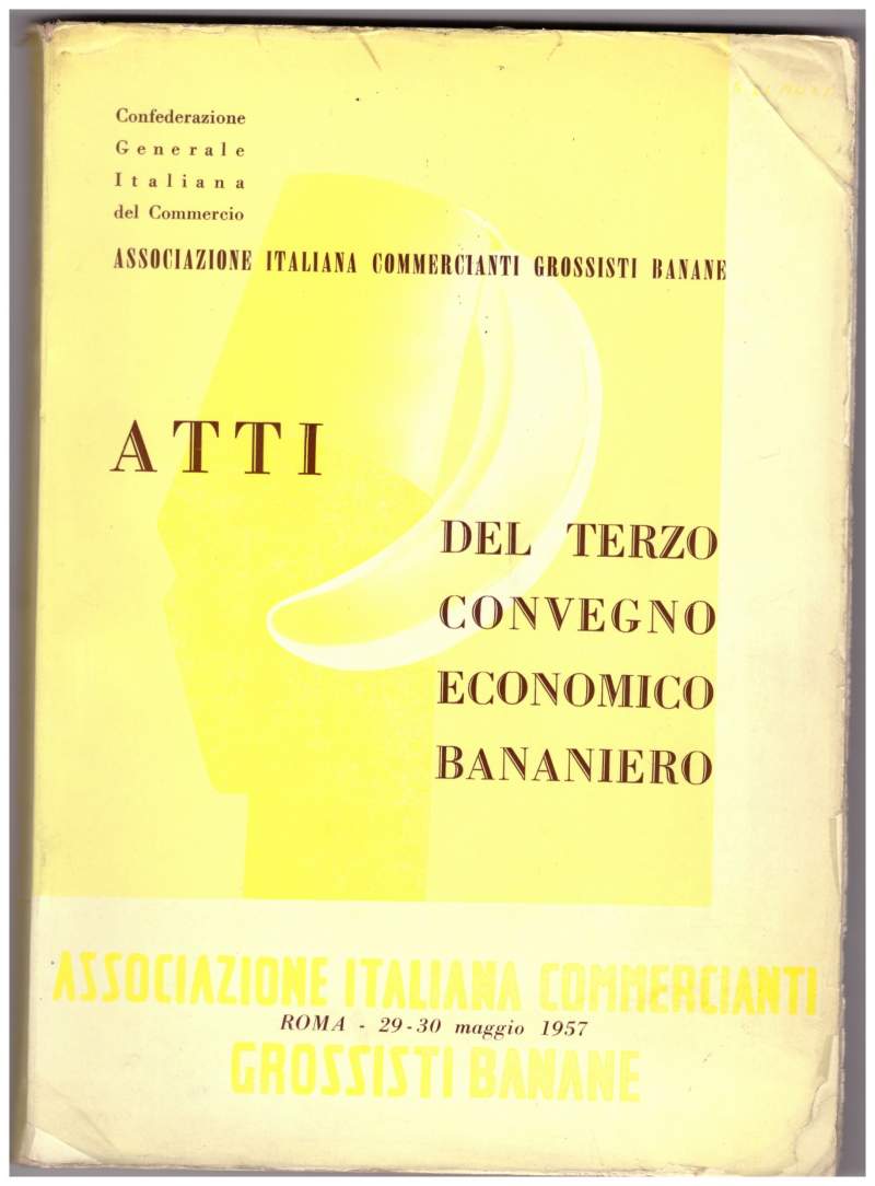 ATTI DEL TERZO CONVEGNO ECONOMICO BANANIERO Roma 29 - 30 …