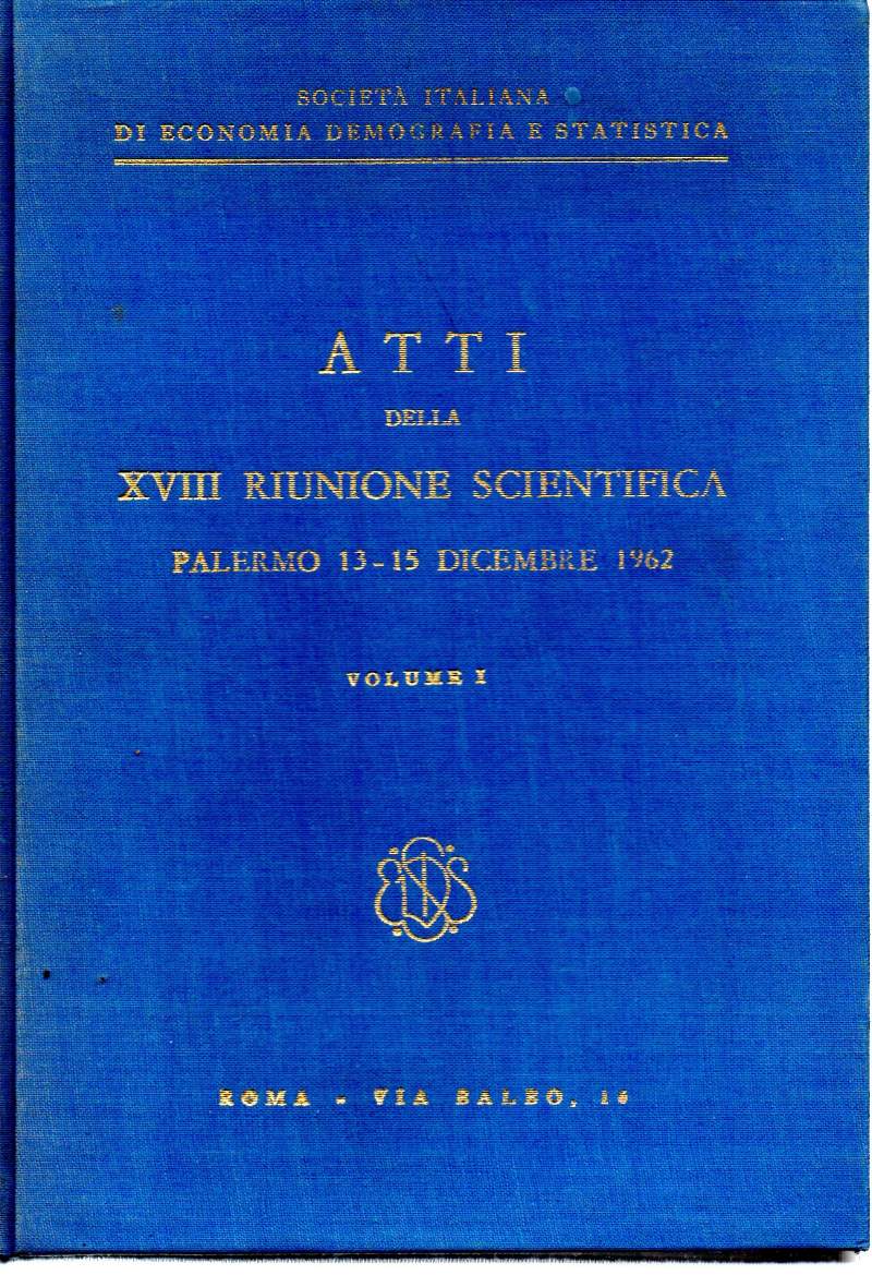 ATTI DELLA XVIII RIUNIONE SCIENTIFICA - Palermo 13/15 Dicembre 1962-4 …