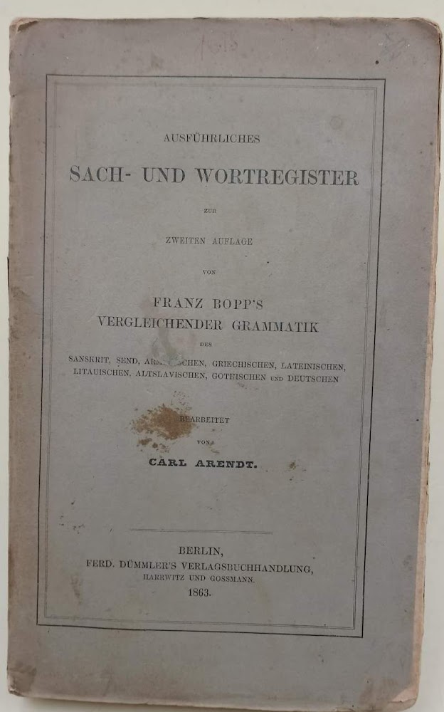 AUSFURLICHES SACH-UND WORTREGISTER ZUR ZWEITEN AUFLAGE VON FRANZ BOPP'S VERGLEICHENDER …