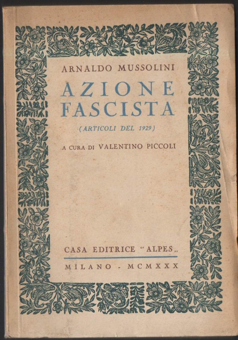 AZIONE FASCISTA (ARTICOLI DEL 1929). A CURA DI VALENTINO PICCOLI. …