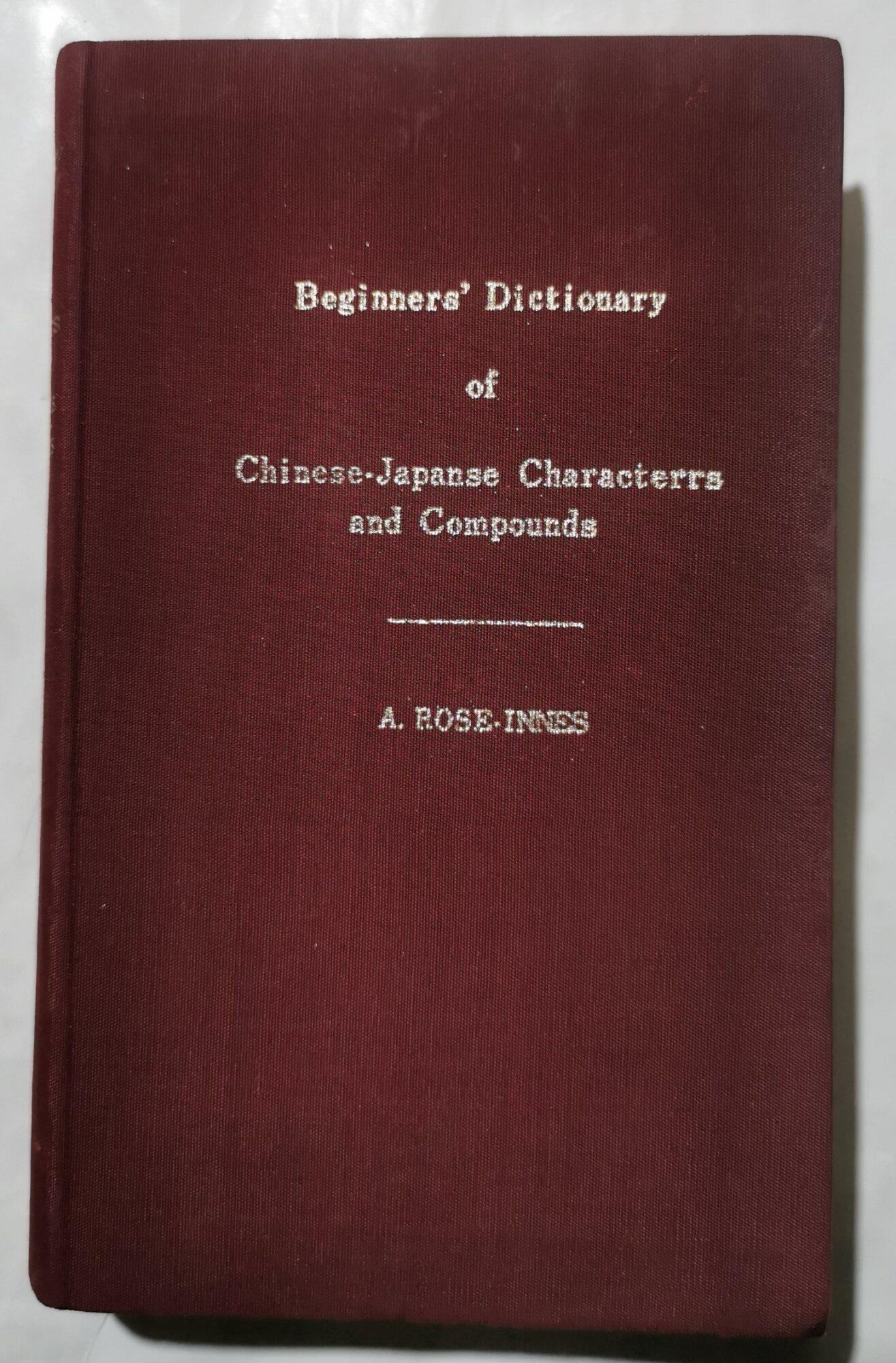 Beginners Dictionary of Chinese - Japanese characters with common abbreviations, …