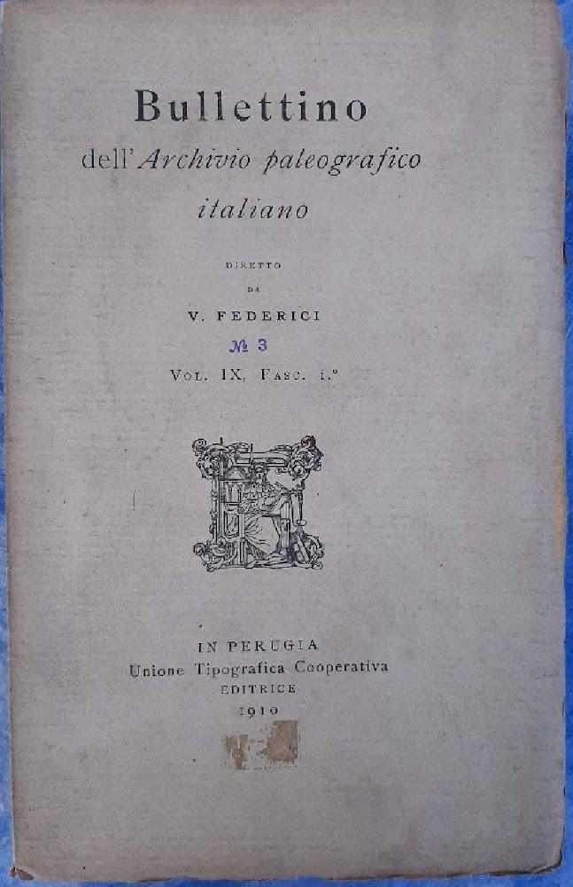 BULLETTINO DEL'ARCHIVIO PALEOGRAFICO ITALIANO-VOL IX FASC. I(1910)