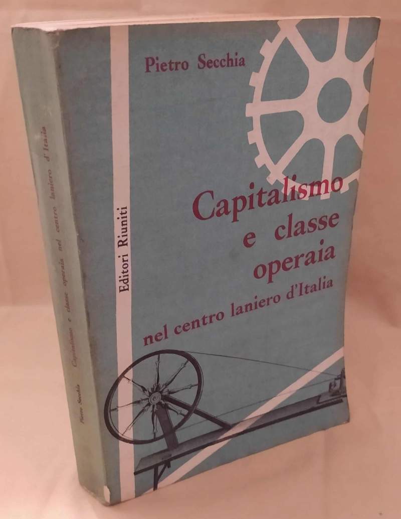 CAPITALISMO E LA CLASSE OPERAIA nel centro laniero d'Italia (1960)