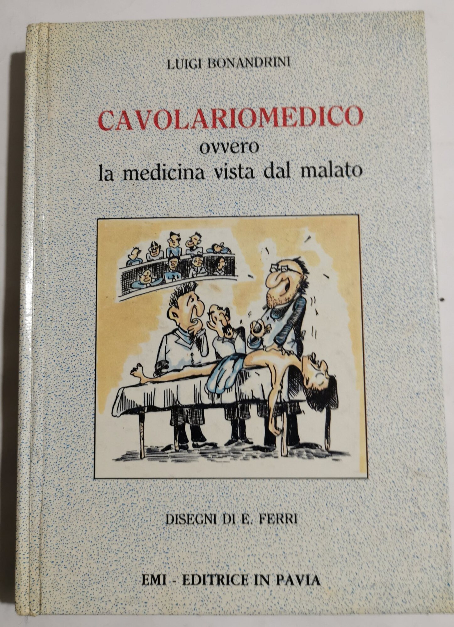 Cavolariomedico ovvero la medicina vista dal malato