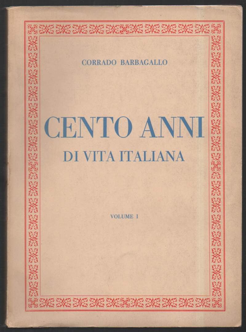CENTO ANNI DI VITA ITALIANA 2 VOLL. (1950)