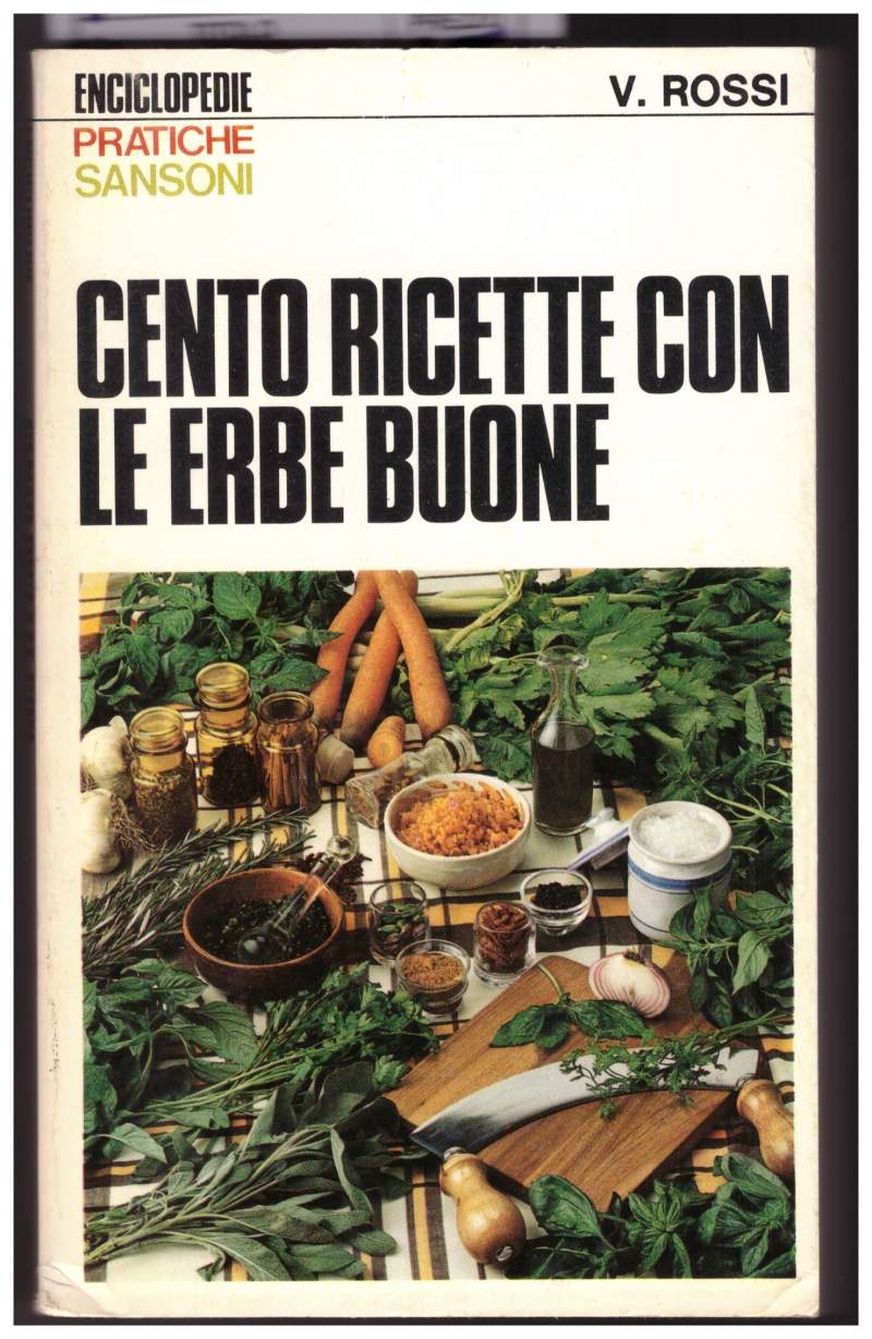 CENTO RICETTE CON LE ERBE BUONE