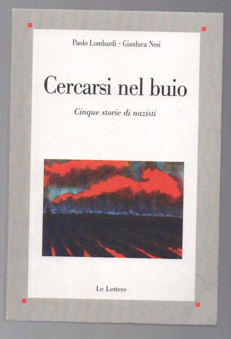 CERCARSI NEL BUIO Cinque storie di nazisti (2015)