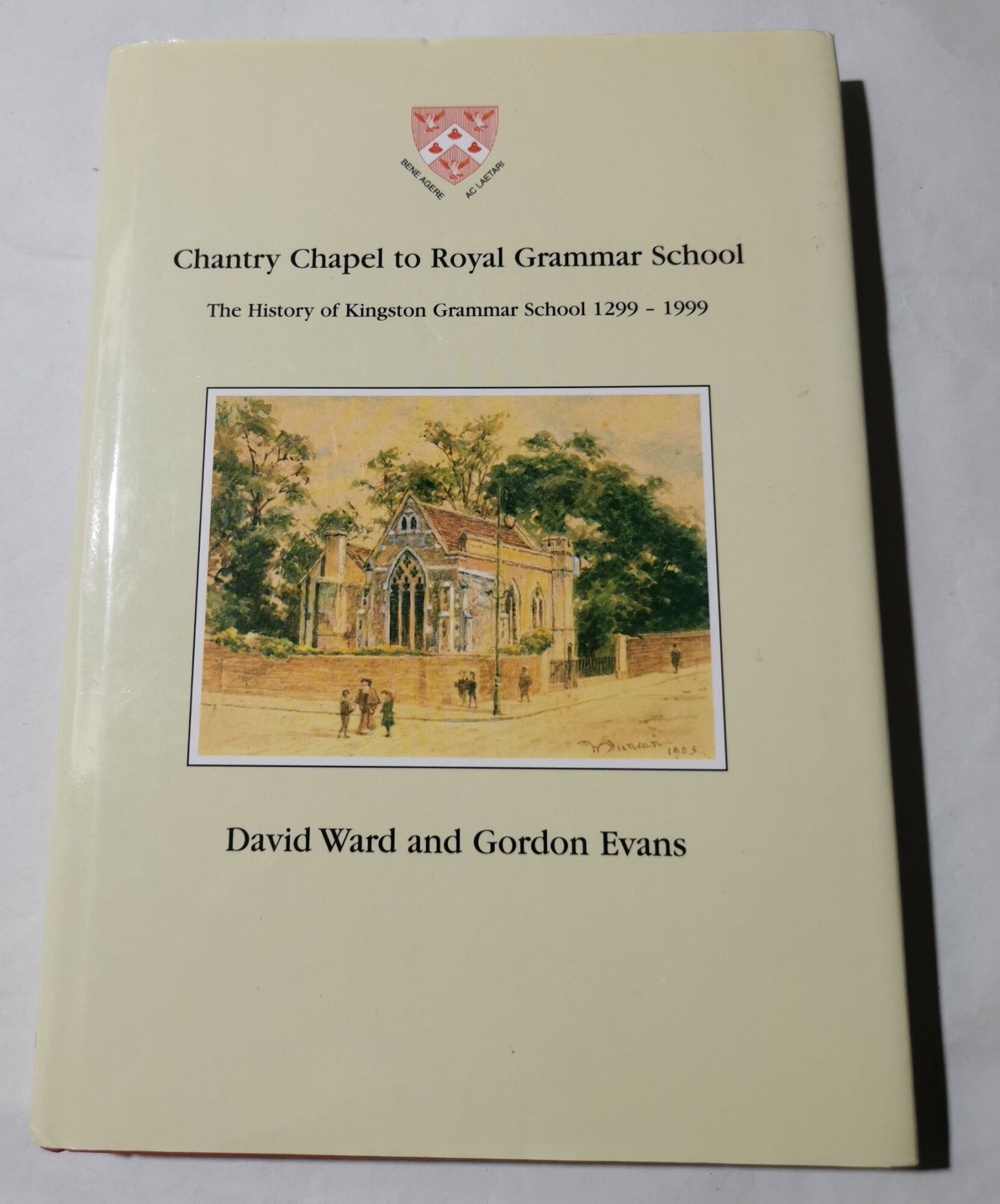 Chantry Chapel to Royal Grammar School: the History of Kingston …