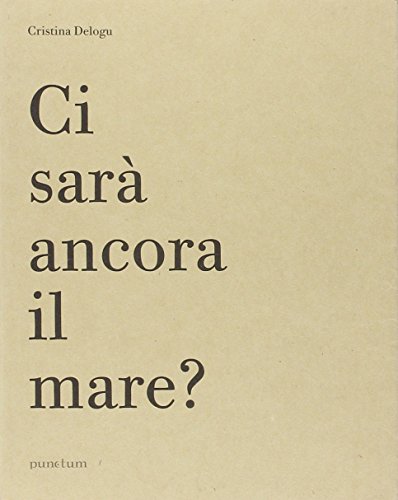 Ci sarà ancora il mare?