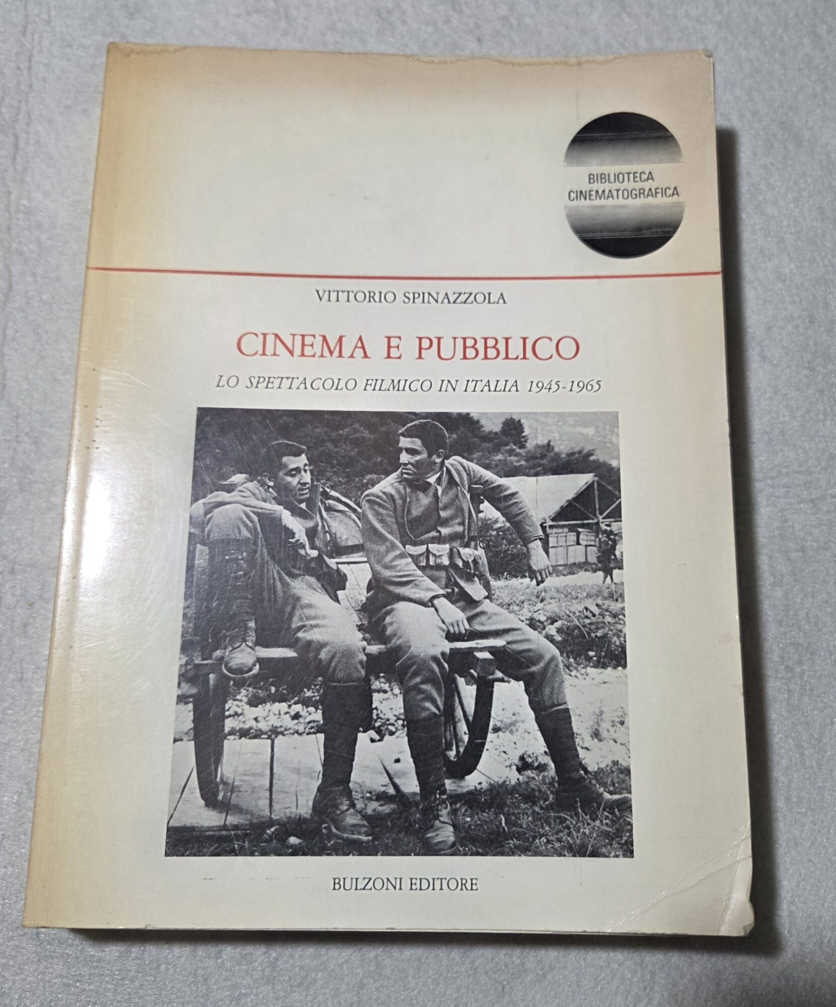 Cinema e Pubblico - Lo spettacolo filmico in Italia 1945-1965