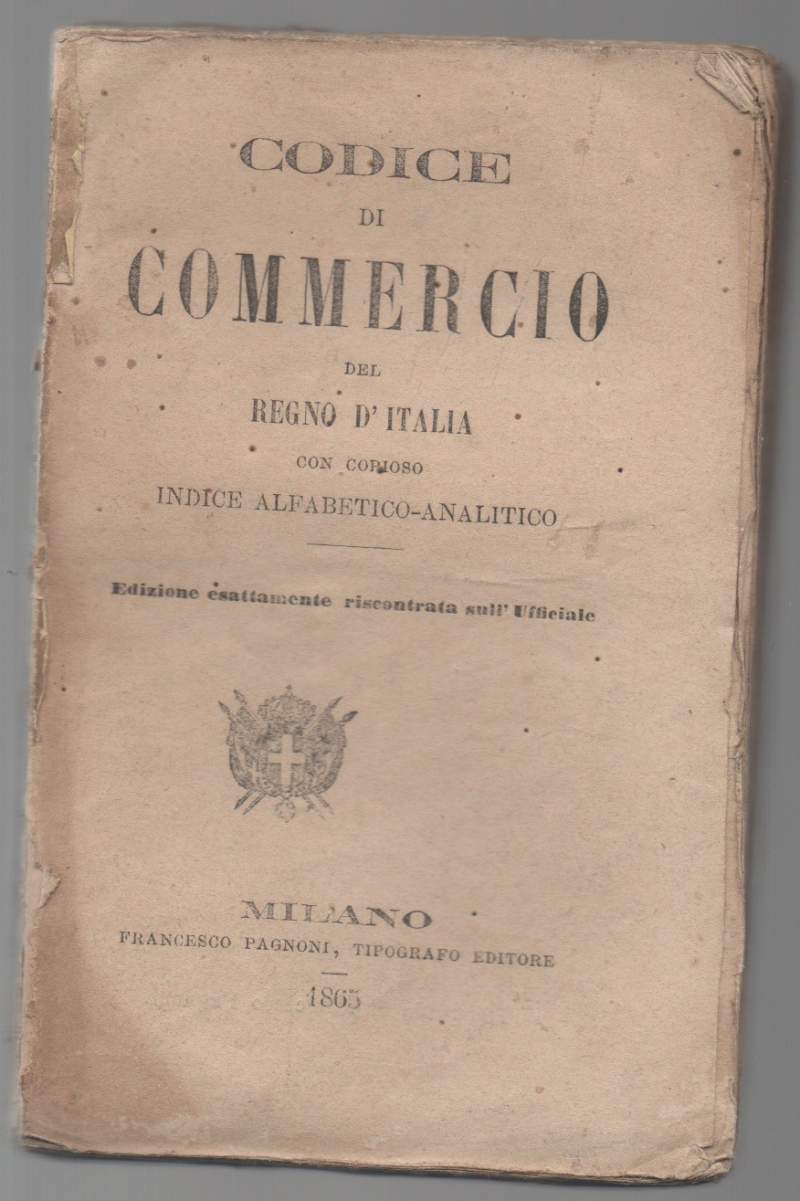 CODICE DI COMMERCIO del Regno d'Italia con copioso indice alfabetico-analitico …