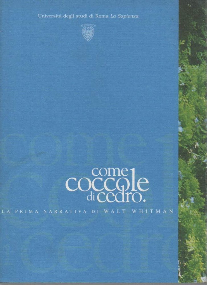 COME COCCOLE DI CEDRO - La prima narrativa di Walt …