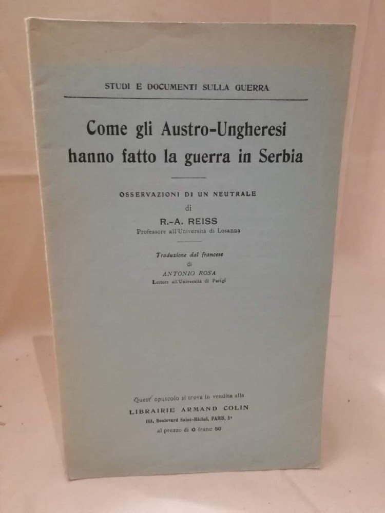 COME GLI AUSTRO-UNGHERESI HANNO FATTO LA GUERRA IN SERBIA osservazioni …