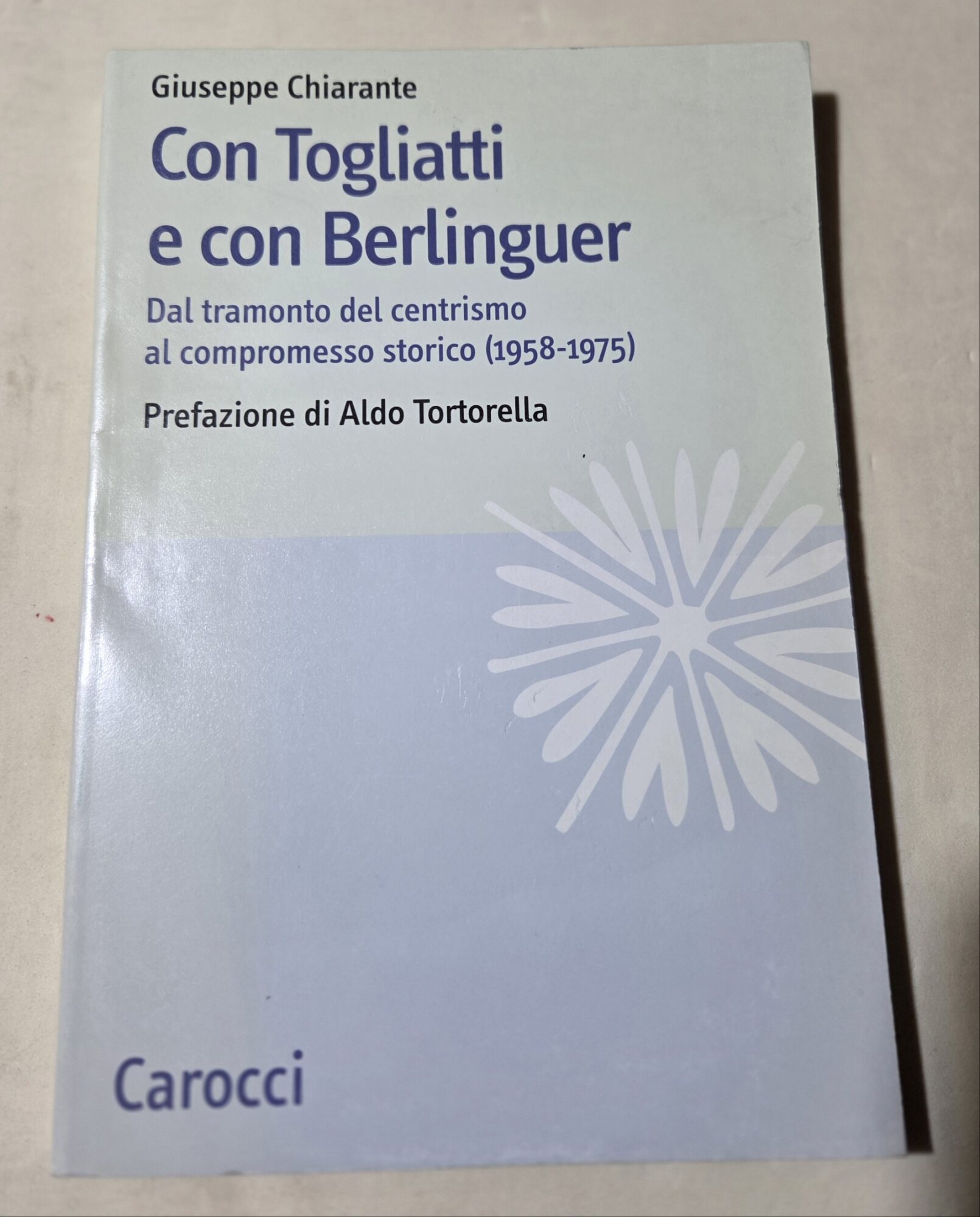 Con Togliatti e con Berlinguer. Dal tramonto del centrismo al …