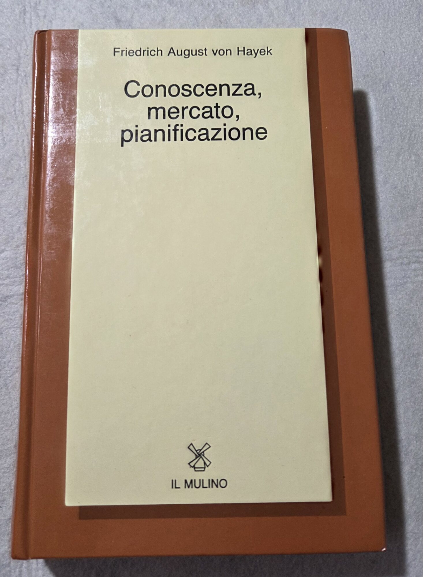 Conoscenza, mercato, pianificazione. Saggi di economia e di epistemologia