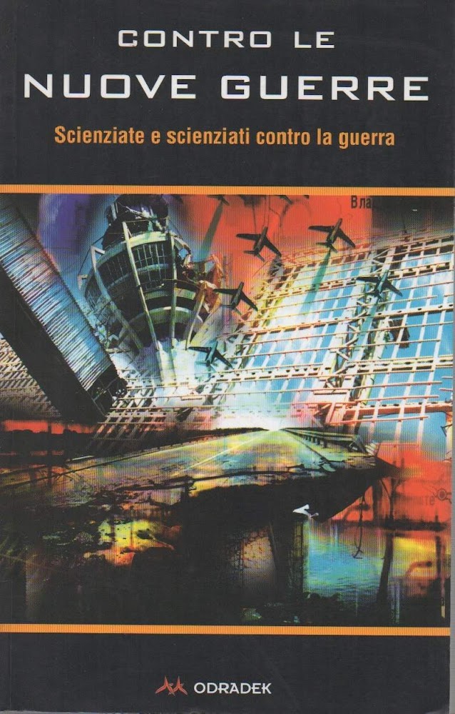 CONTRO LE NUOVE GUERRE - Scienziate e scienziati contro la …