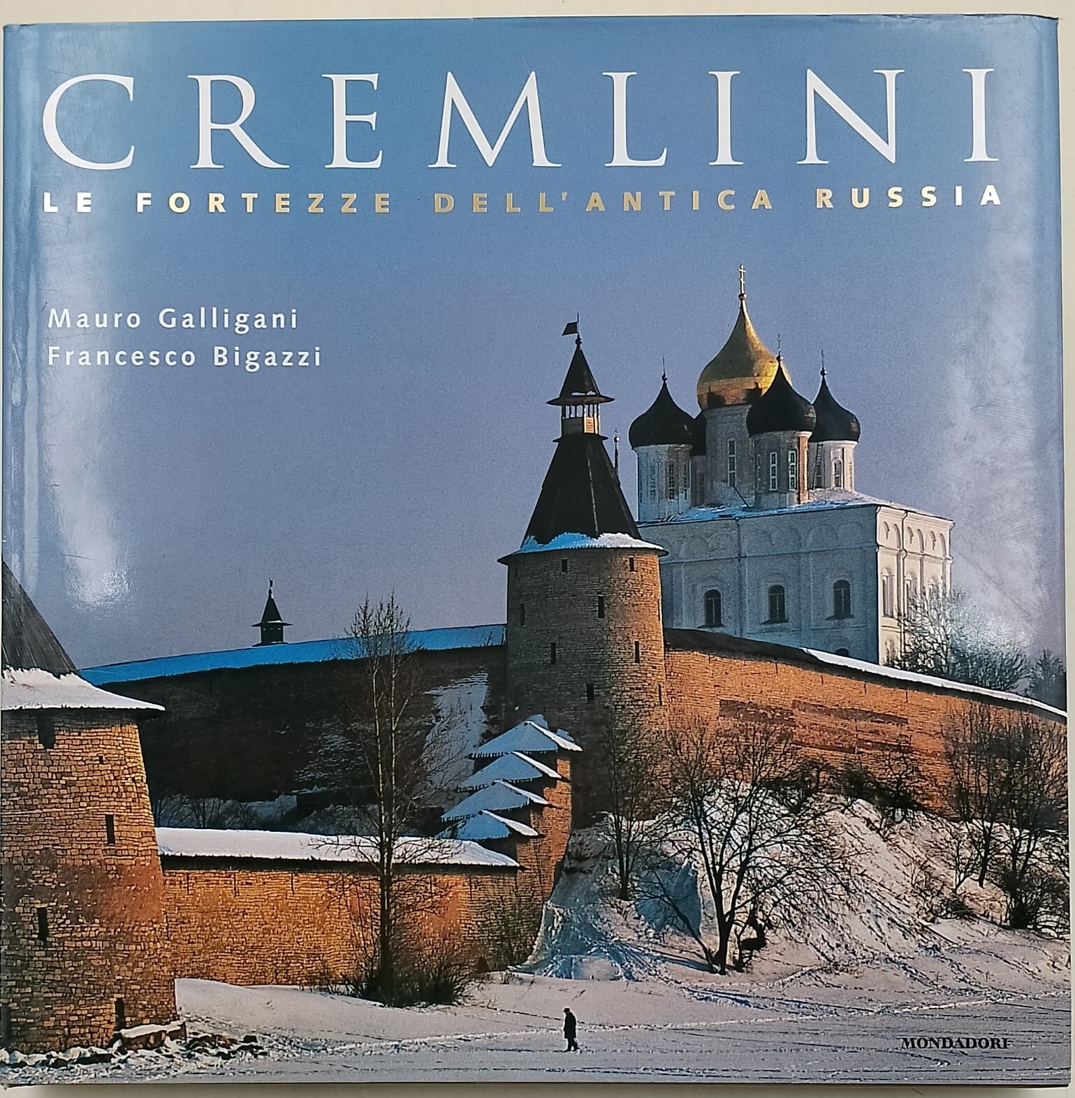 Cremlini. Le fortezze dell'antica Russia. Ediz. illustrata
