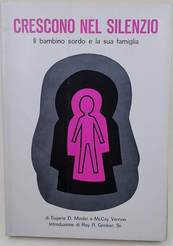 CRESCONO NEL SILENZIO-IL BAMBINO SORDO E LA SUA FAMIGLIA( 1973)