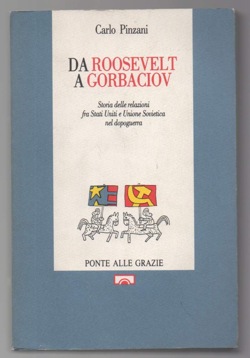 DA ROOSEVELT A GORBACIOV-Storia delle relazioni fra Stati Uniti e …