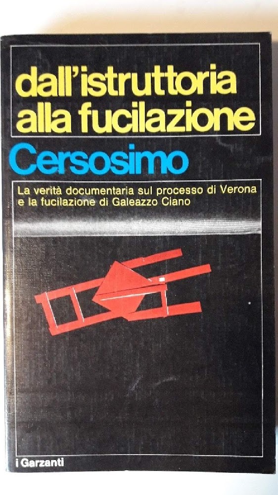 DALL'ISTRUTTORIA ALLA FUCILAZIONE-STORIA DEL PROCESSO DI VERONA(1970)