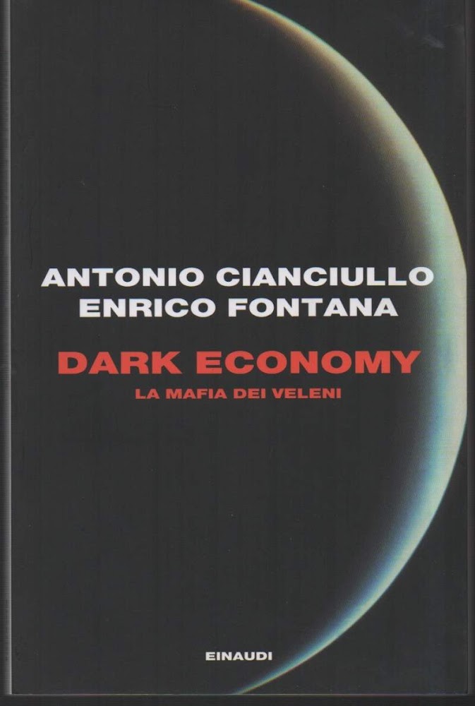 DARK ECONOMY - La mafia dei veleni (2012)