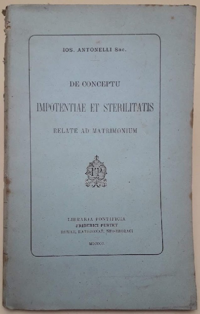 DE CONCEPTU IMPOTENTIAE ET STERILITATIS RELATE AD MATRIMONIUM(1800)