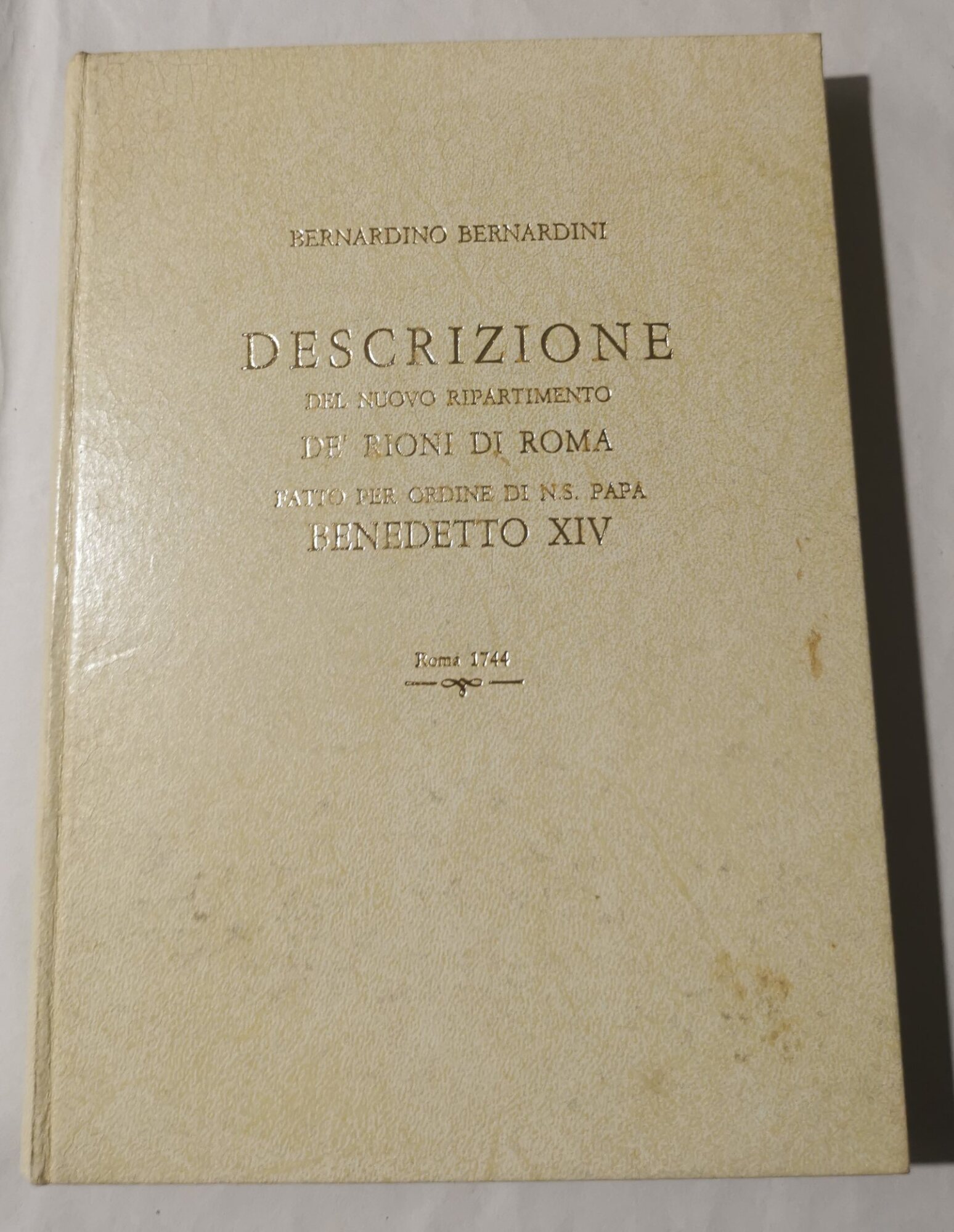 Descrizione del nuovo ripartimento de Rioni di Roma fatto per …