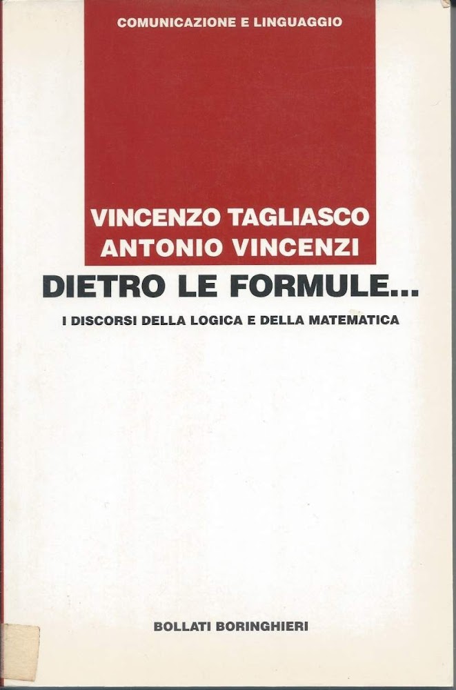 DIETRO LE FORMULE - I discorsi della logica e della …