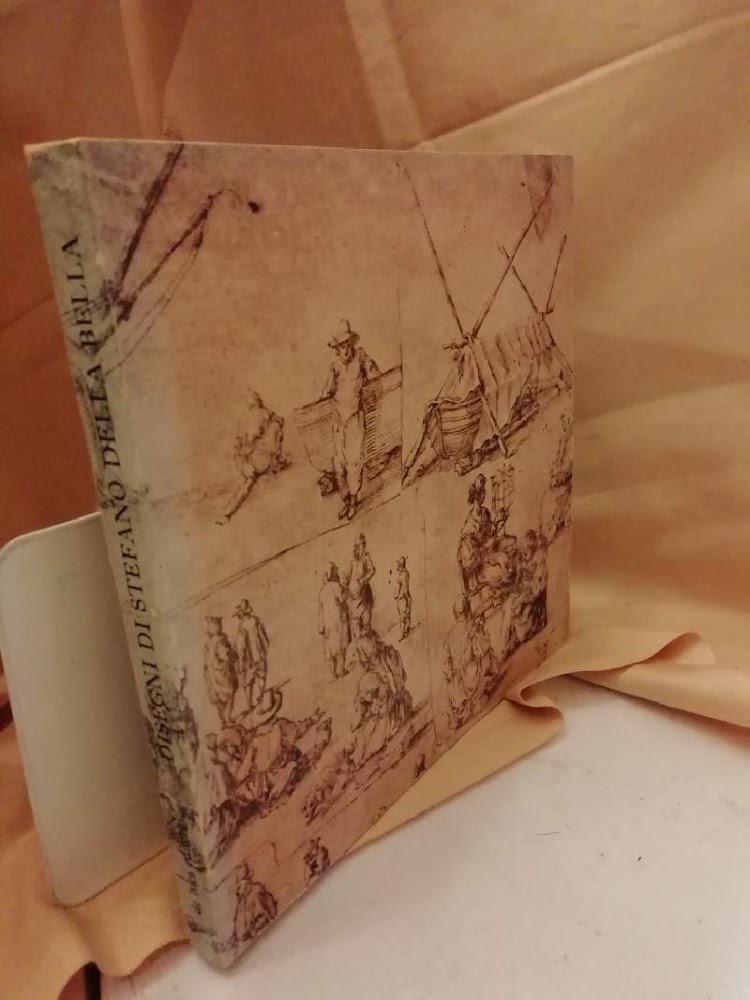 DISEGNI DI STEFANO DELLA BELLA 1610-1664 dalle collezioni del Gabinetto …
