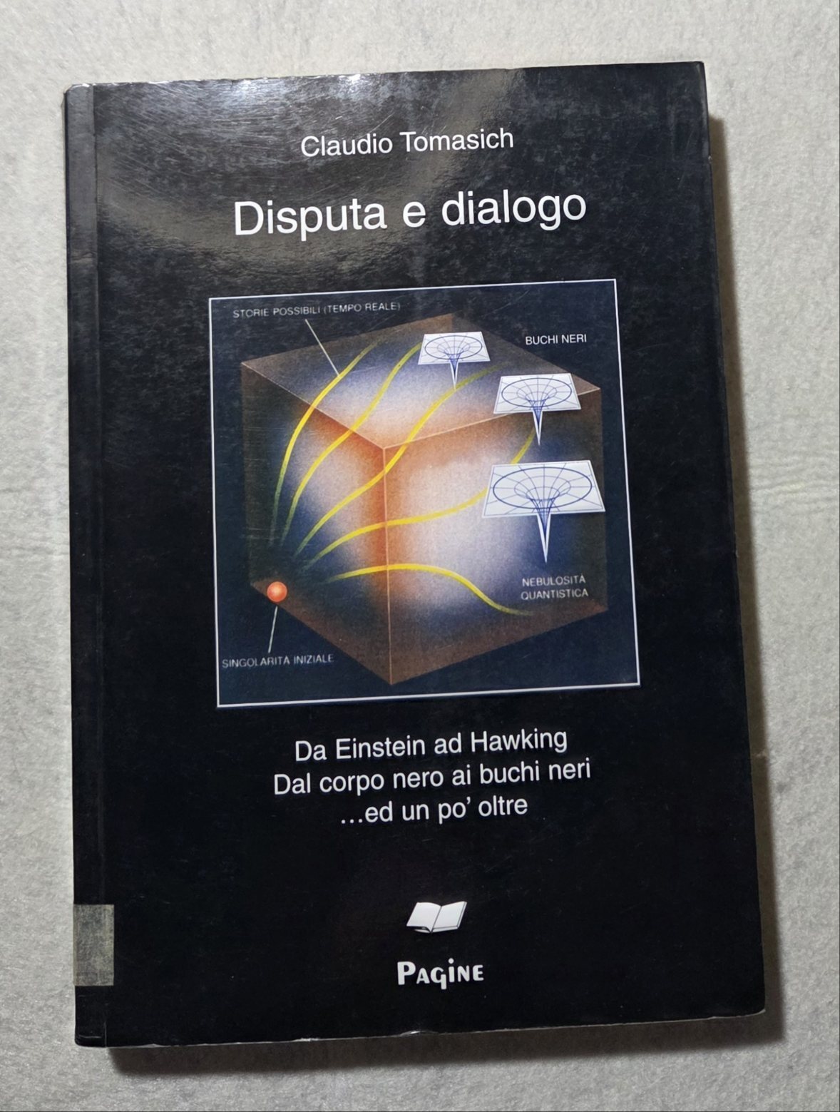 Disputa e dialogo - Da Einstein a Hawking, dal corpo …