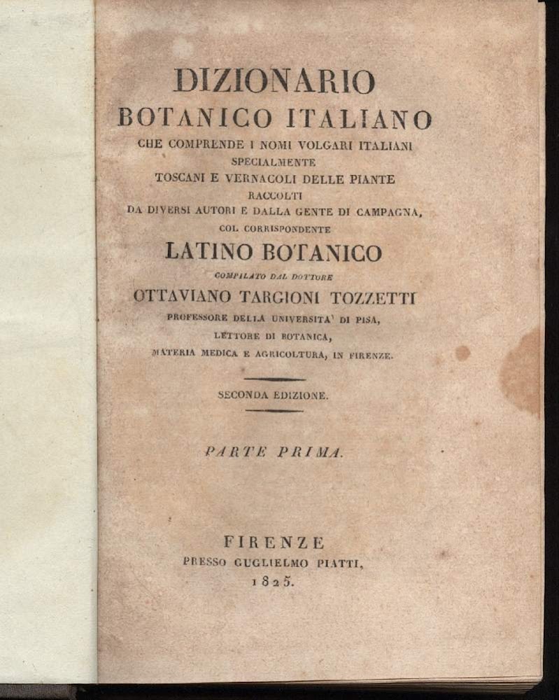 DIZIONARIO BOTANICO ITALIANO che comprende i nomi volgari italiani specialmente …