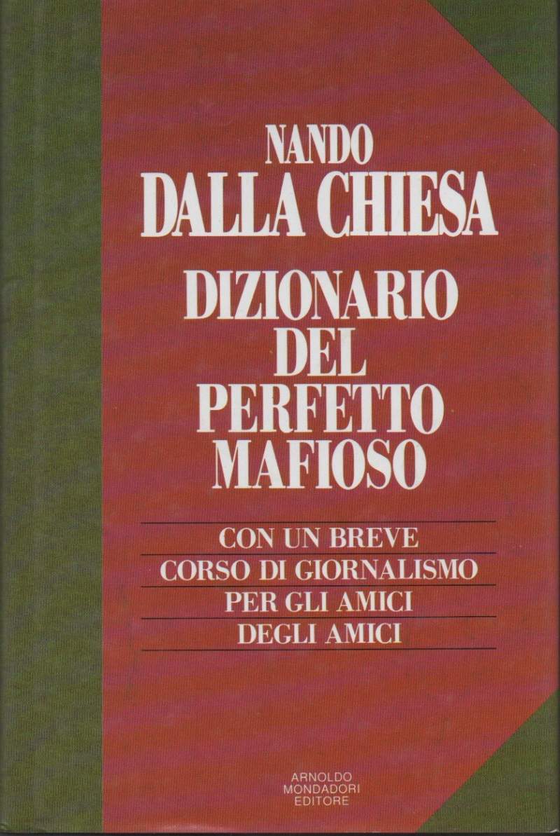 DIZIONARIO DEL PERFETTO MAFIOSO-Con un breve corso di giornalismo per …