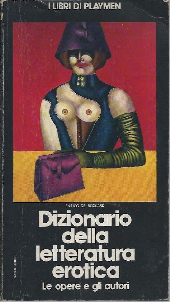 DIZIONARIO DELLA LETTERATURA EROTICA - Le opere e gli autori