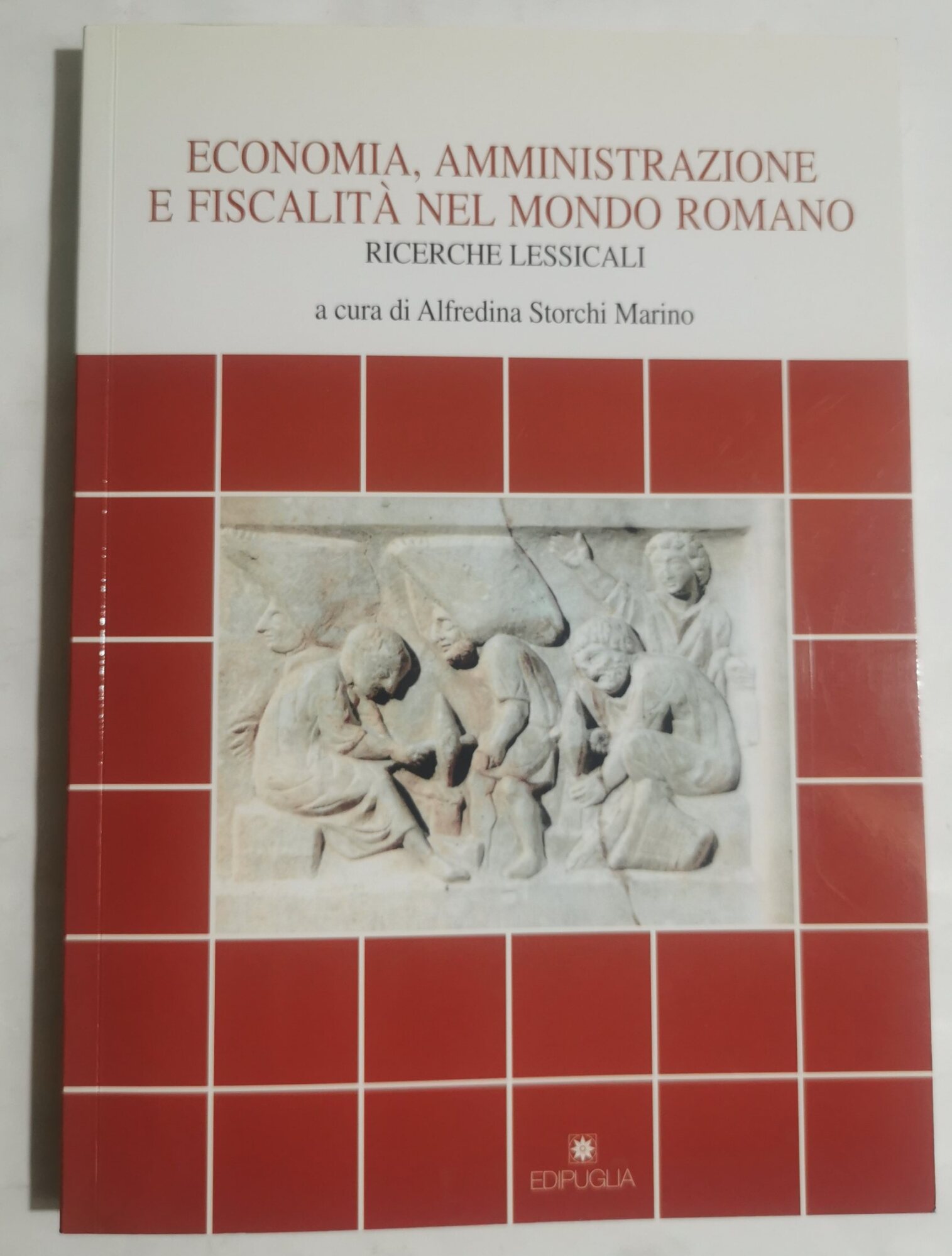 Economia, amministrazione e fiscalità nel mondo romano-ricerche lessicali