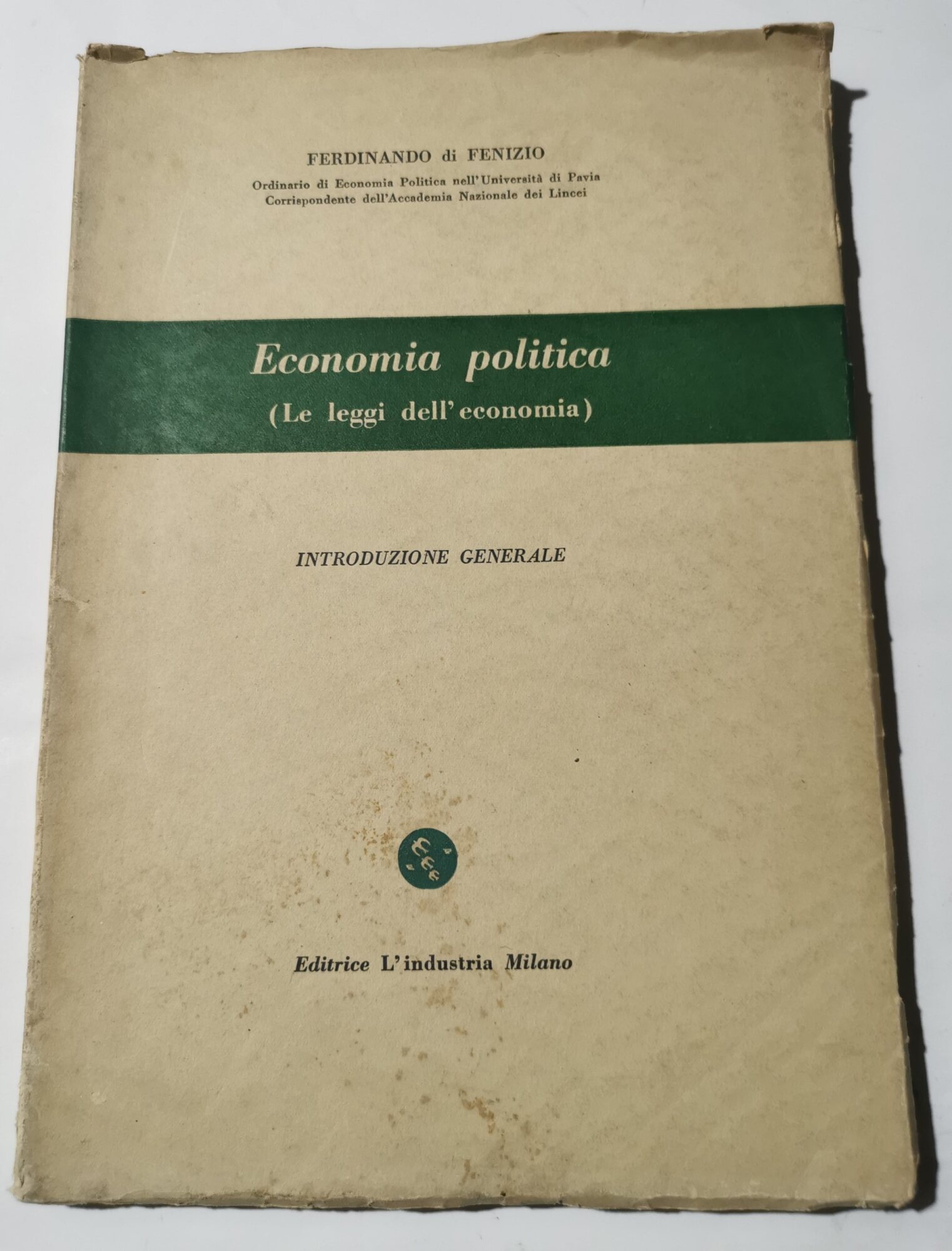 Economia Politica ( Le leggi dell'economia ) - Introduzione generale